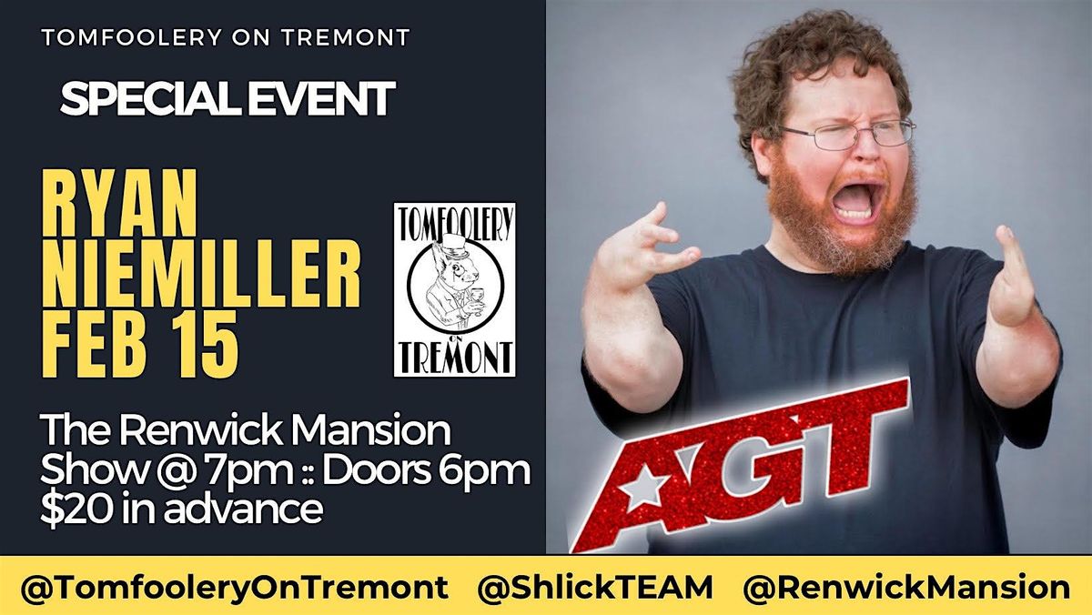 Tomfoolery on Tremont \/\/ SPECIAL EVENT \/\/ RYAN NIEMILLER \/\/ February 15