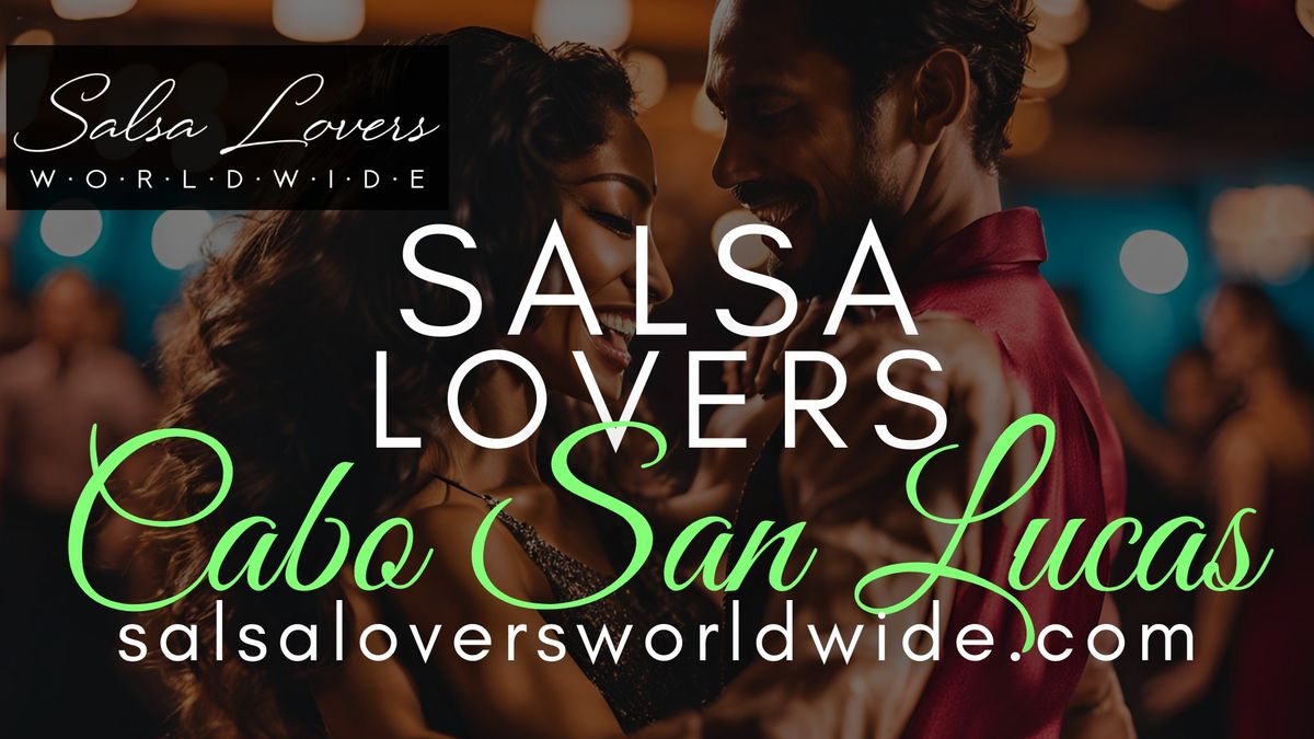 Cabo San Lucas Salsa Lovers Meetup & Class