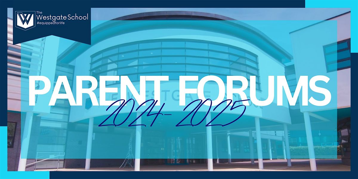 The Westgate School Weekly Parent Forum