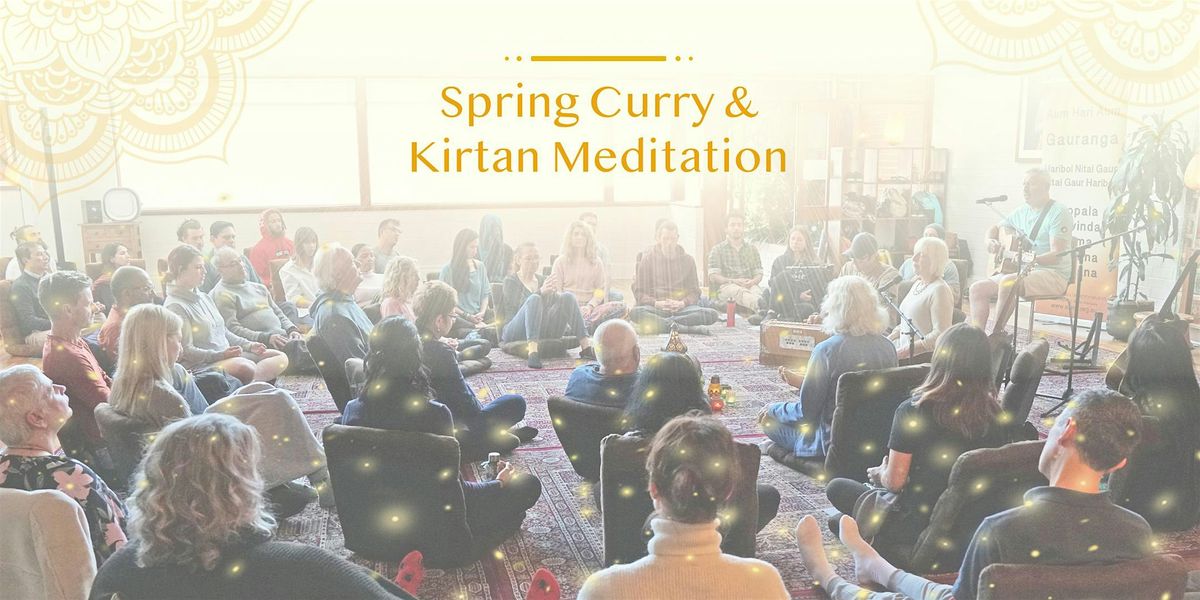 SPRING CURRY & KIRTAN MEDITATION