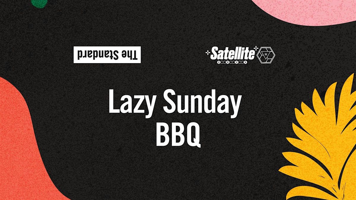 The Standard x III Points Satellite Parties Present: Lazy Sunday BBQ