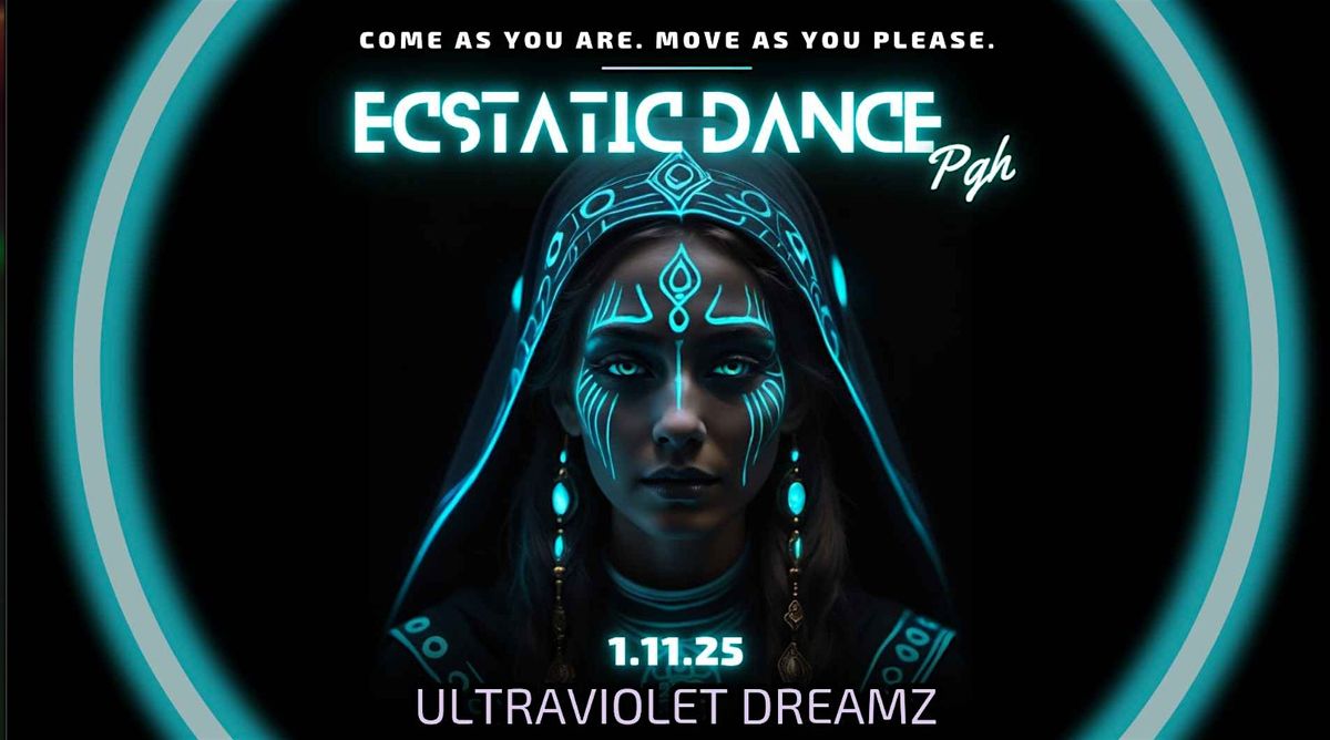 Ecstatic Ultraviolet DreamzZz: Ecstatic Dance Pittsburgh