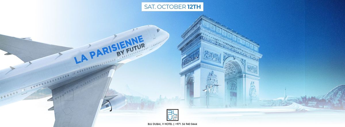 La Parisienne | 12.10.2024 | BLU Dubai