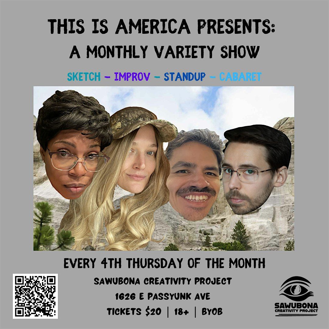 This is America: A Monthly Variety Show!