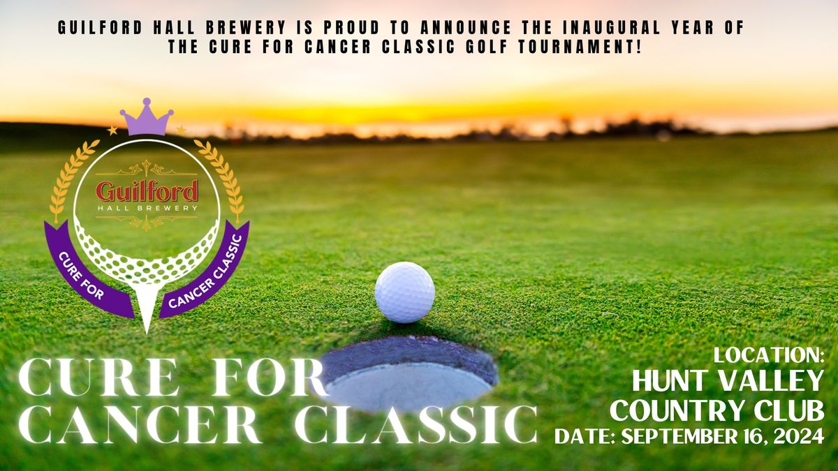 Cure for Cancer Classic Presented by Guilford Hall Brewery 