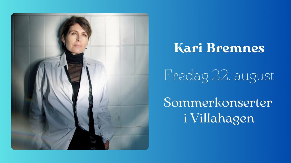 Sommerkonserter i Villahagen: Kari Bremnes