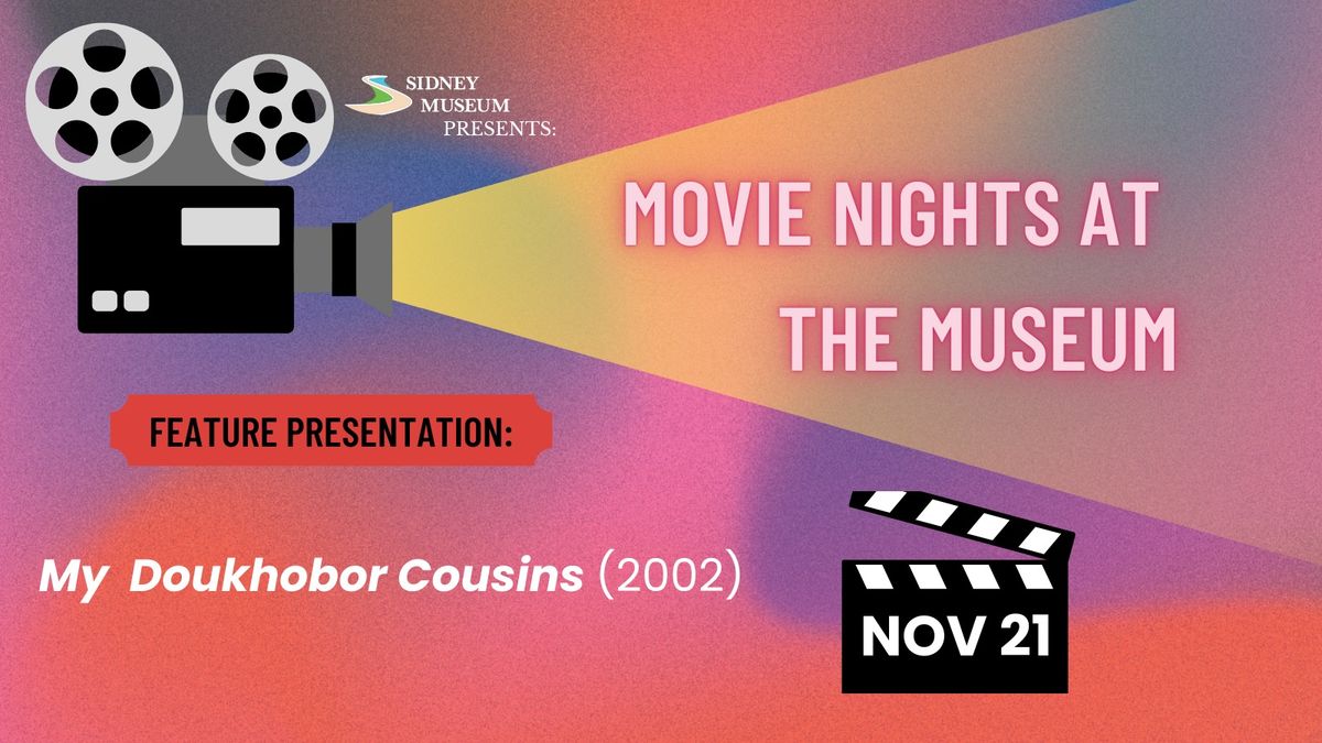 Movie Nights at the Museum: My Doukhobor Cousins