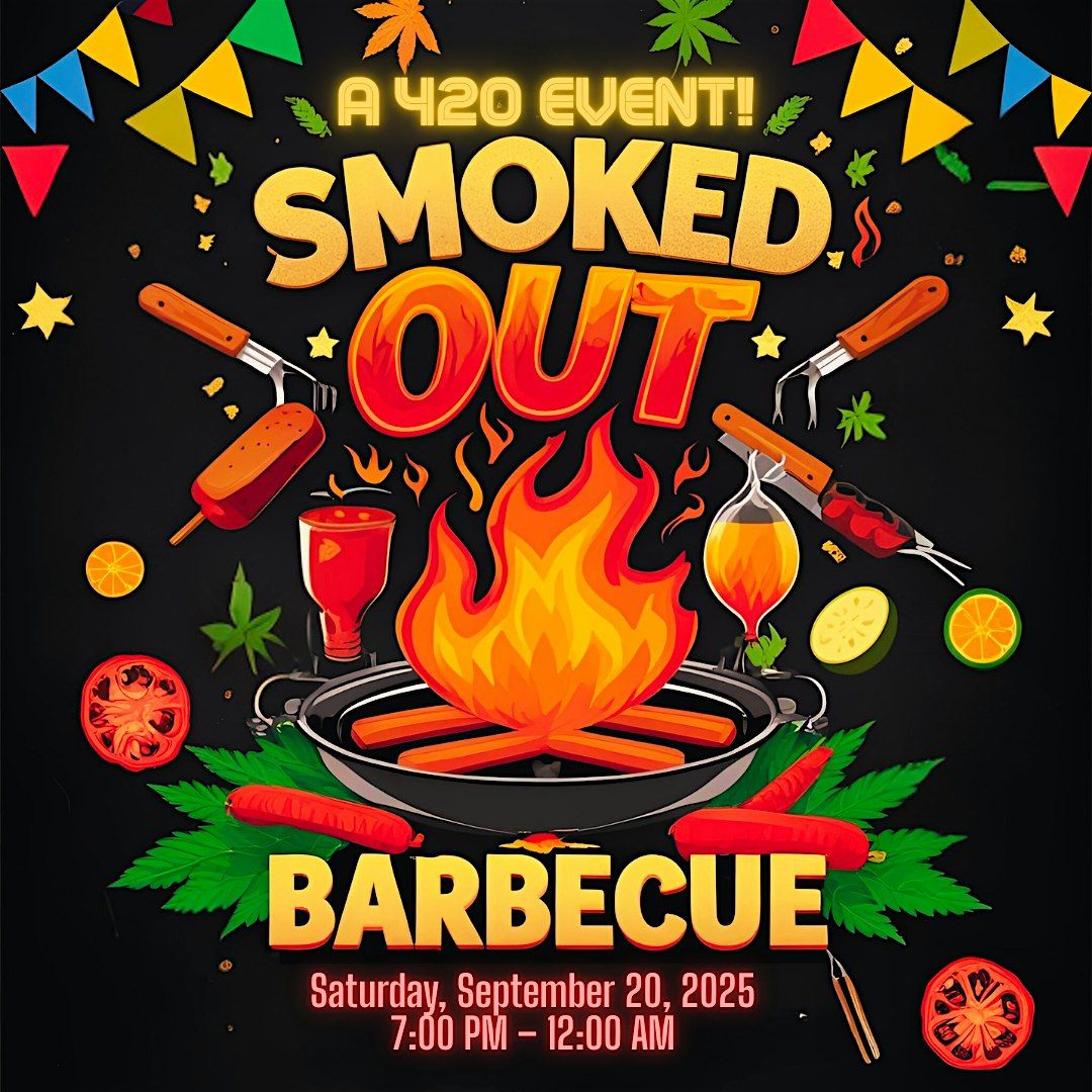 Smoked Out: 420 BBQ
