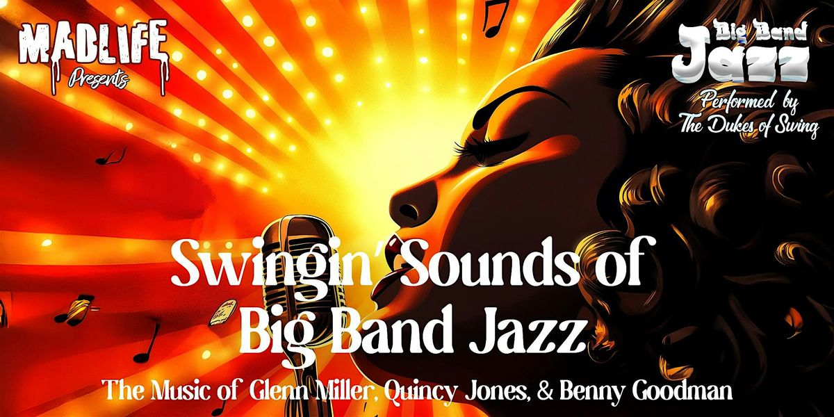 Big Band Jazz \u2014 The Music of Glenn Miller, Quincy Jones, & Benny Goodman