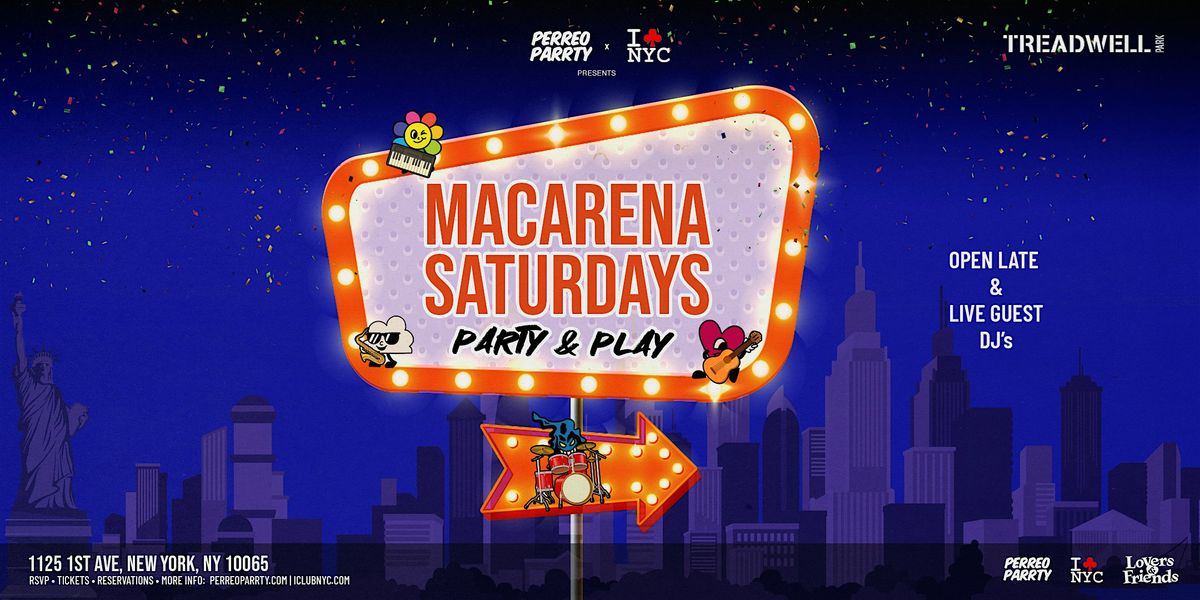 MACARENA SATURDAY @ TREADWELL PARK UES- PARTY & PLAY