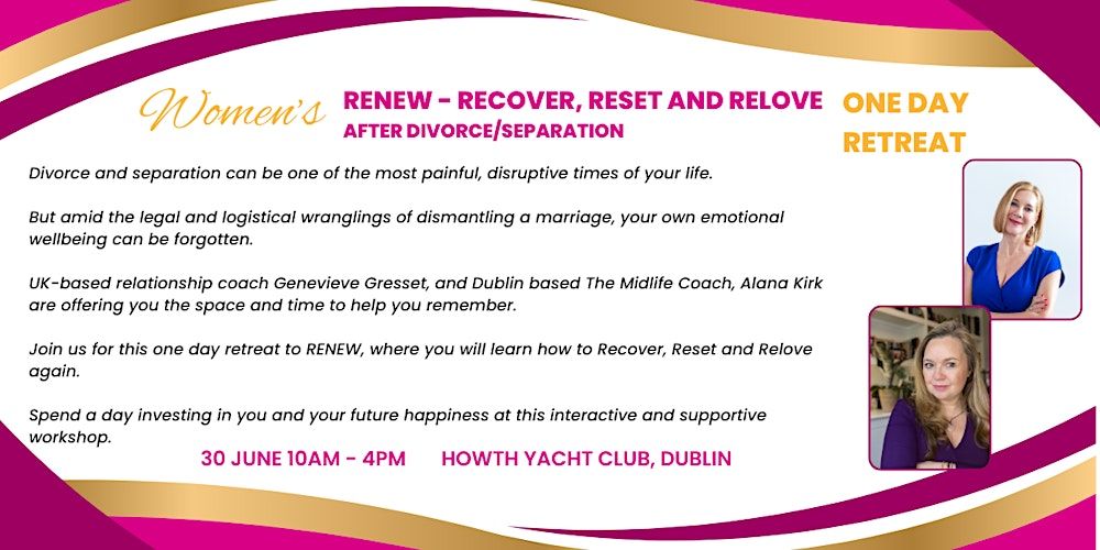 RENEW - Recover, Reset & Relove after divorce retreat