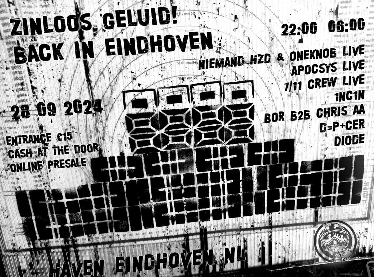 Zinloos Geluid \u25c7Back in Eindhoven!\u25c7