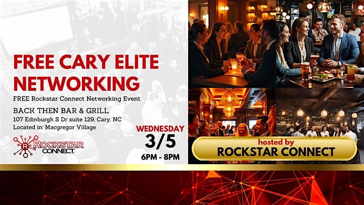 Free Cary Elite Rockstar Connect Networking Event (March, NC)