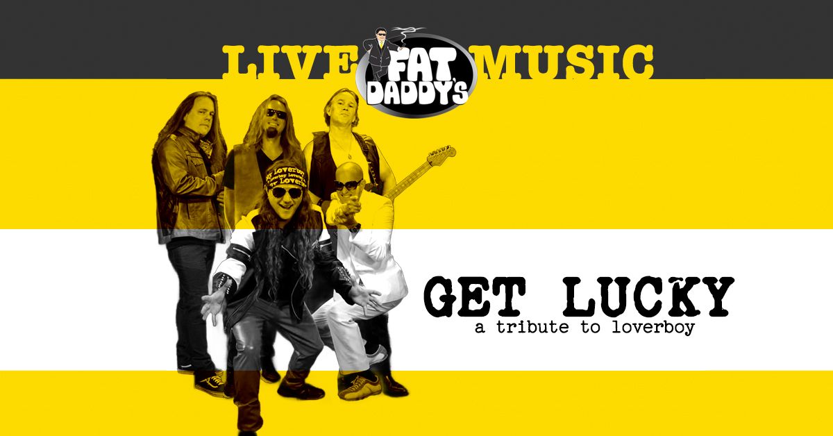 Get Lucky - a tribute to loverboy