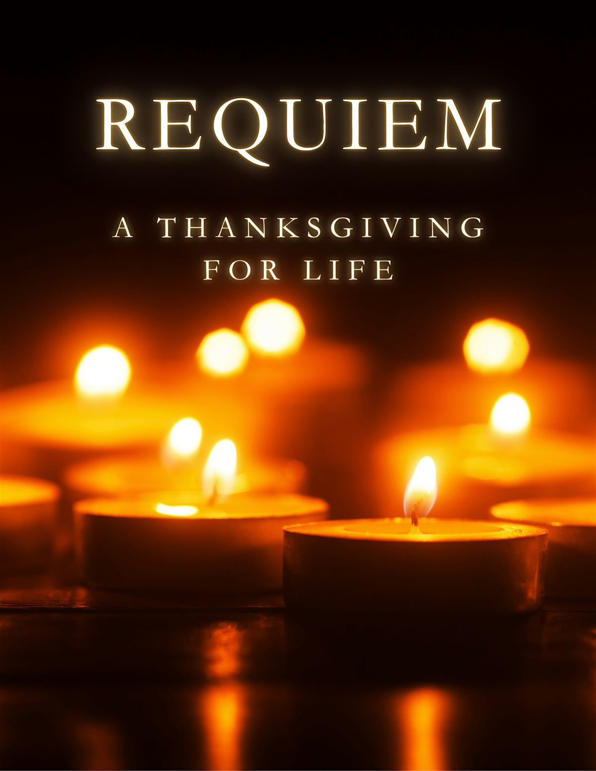 Requiem: A Thanksgiving for Life