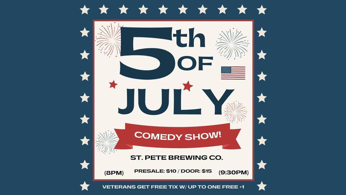 The 5th of July Comedy Shows!