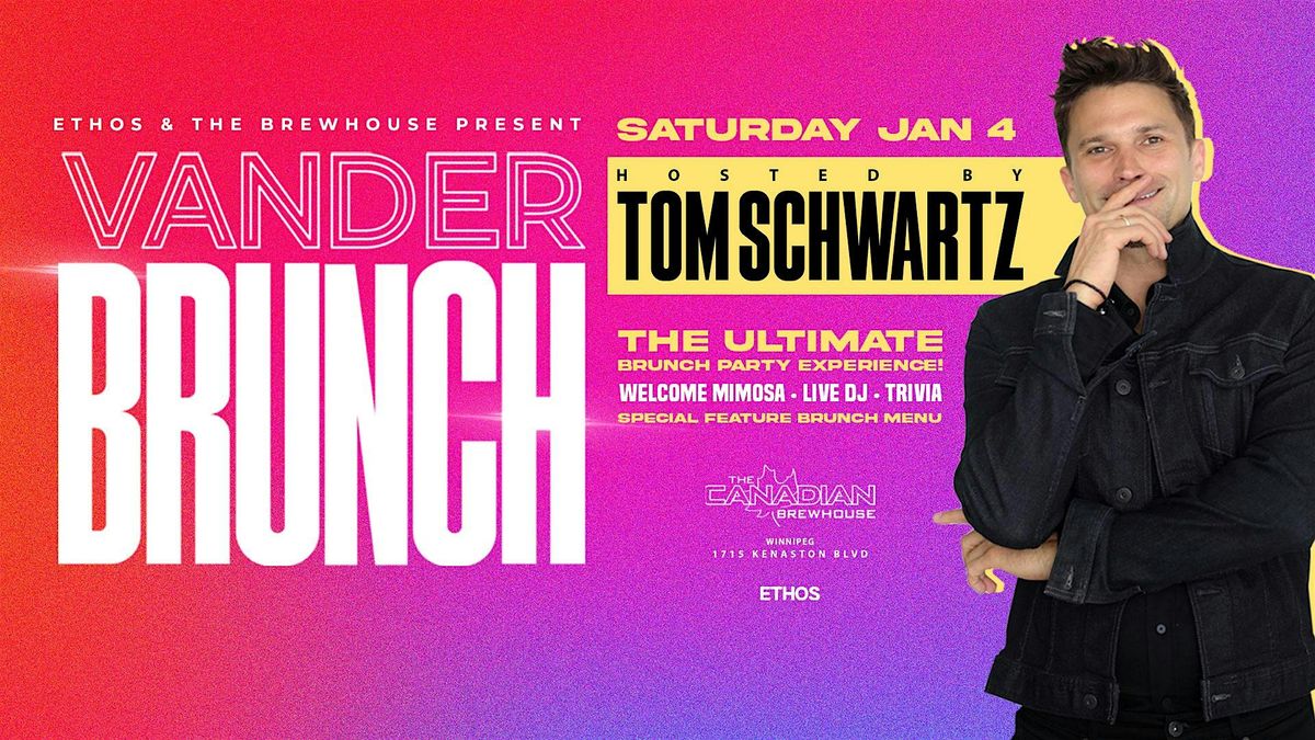 VANDER BRUNCH 2.0!  With TOM SCHWARTZ!