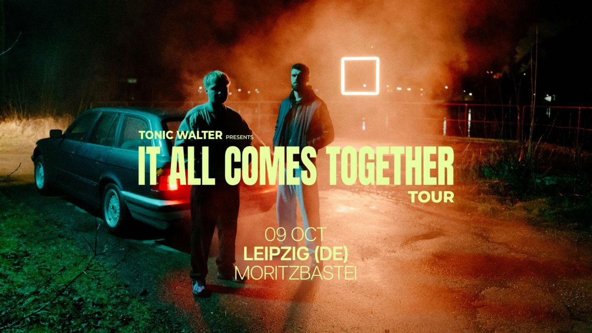 Tonic Walter - It All Comes Together Tour 2025, Leipzig