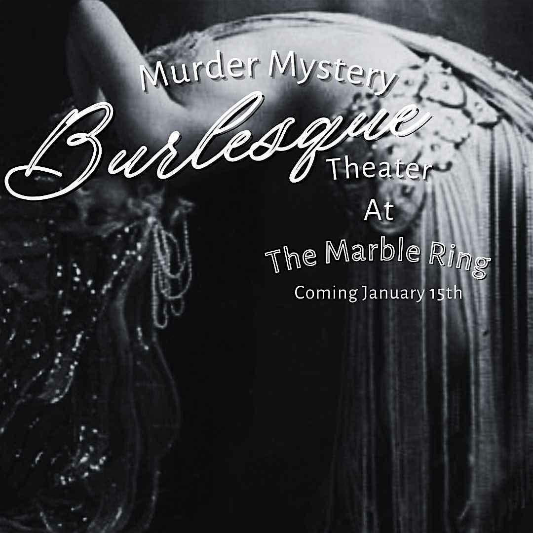 M**der Mystery Burlesque Theater at The Marble Ring