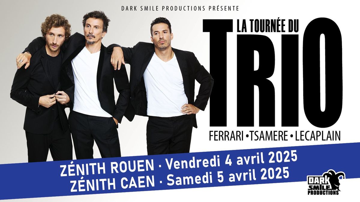 LA TOURN\u00c9E DU TRIO - ROUEN