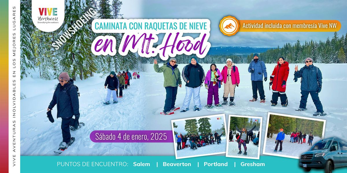 \u00a1Emocionante caminata en raquetas de nieve por Mt. Hood!