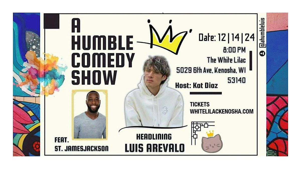 A Humble Comedy Show Featuring Luis Arevalo