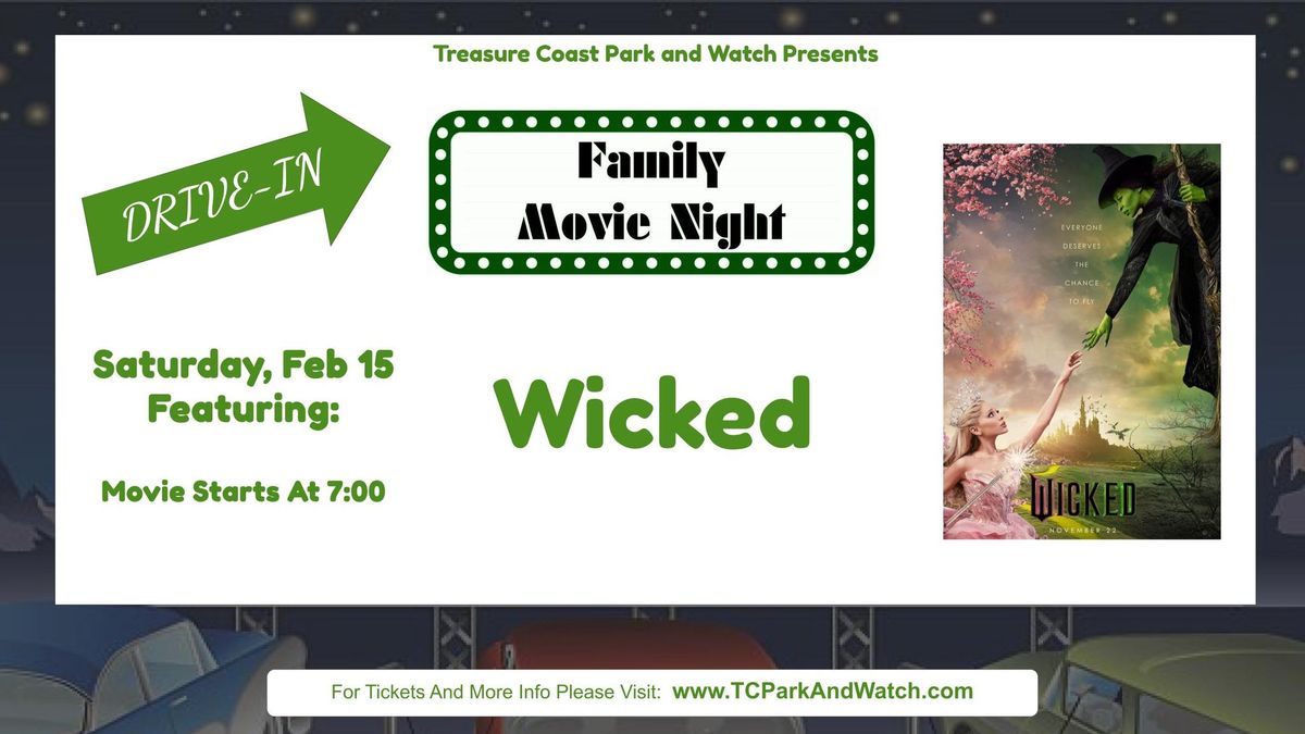 Saturday Drive In Movie Nights | Wicked