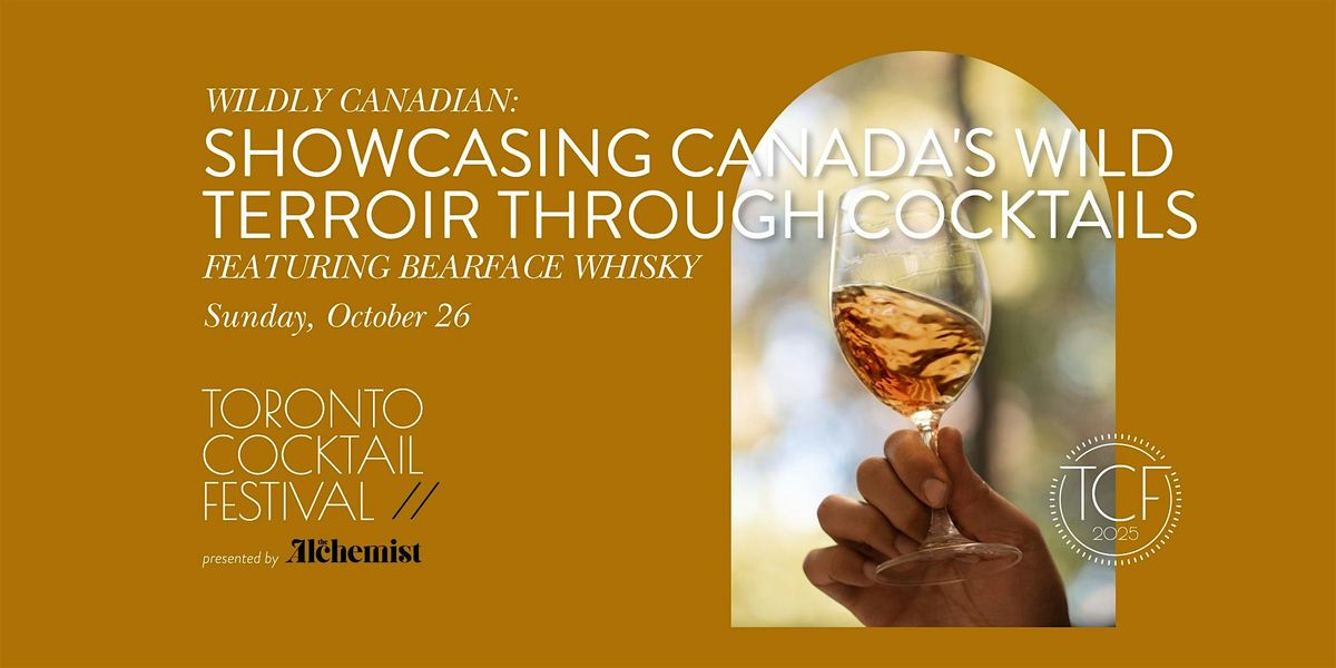 Wildly Canadian: Showcasing Canada's Wild Terroir through Cocktails