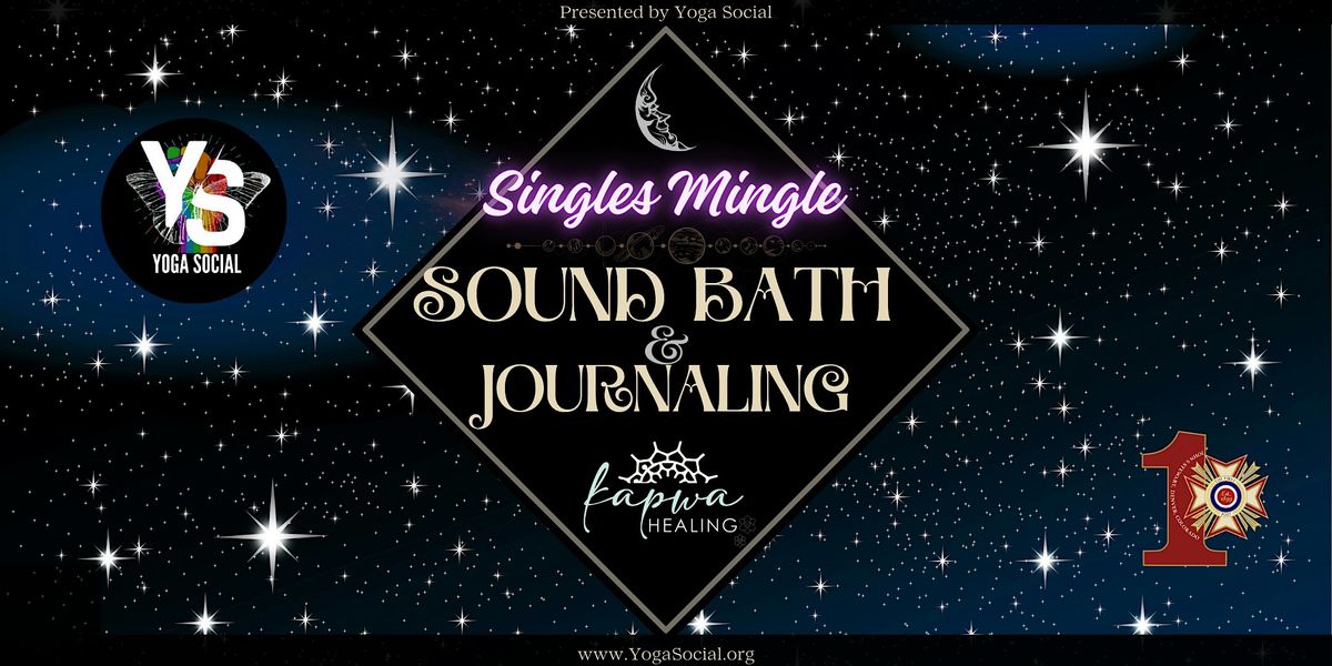 \u2728 Singles Mingle: Sound Bath & Soul Connection