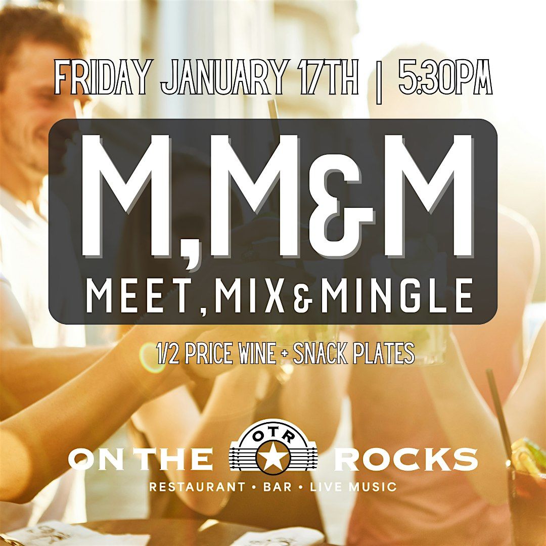 HAPPY NEW YEAR MEET, MIX, & MINGLE  - January 17