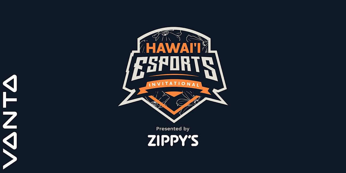 Hawai'i Esports Invitational Presented by Zippy's