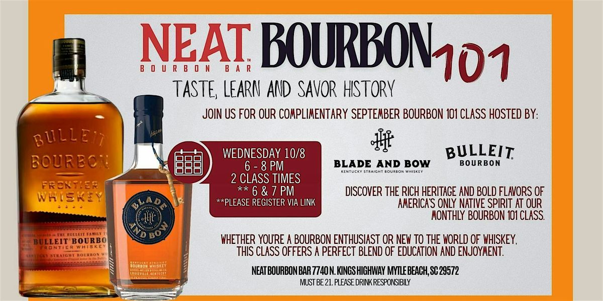 NEAT BOURBON BAR's Bourbon 101 with Blade & Bow \/ Bulleit Bourbon