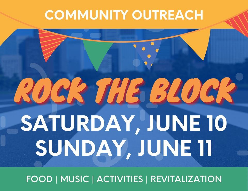 Rock The Block - Community Outreach Weekend