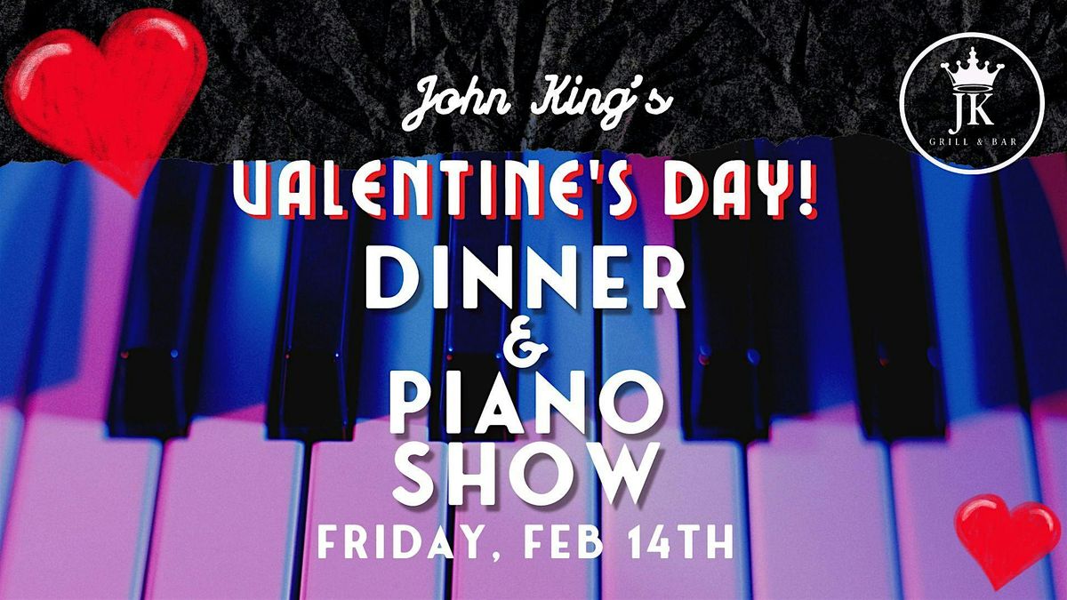 John King Valentine's Day Dinner and Piano Show