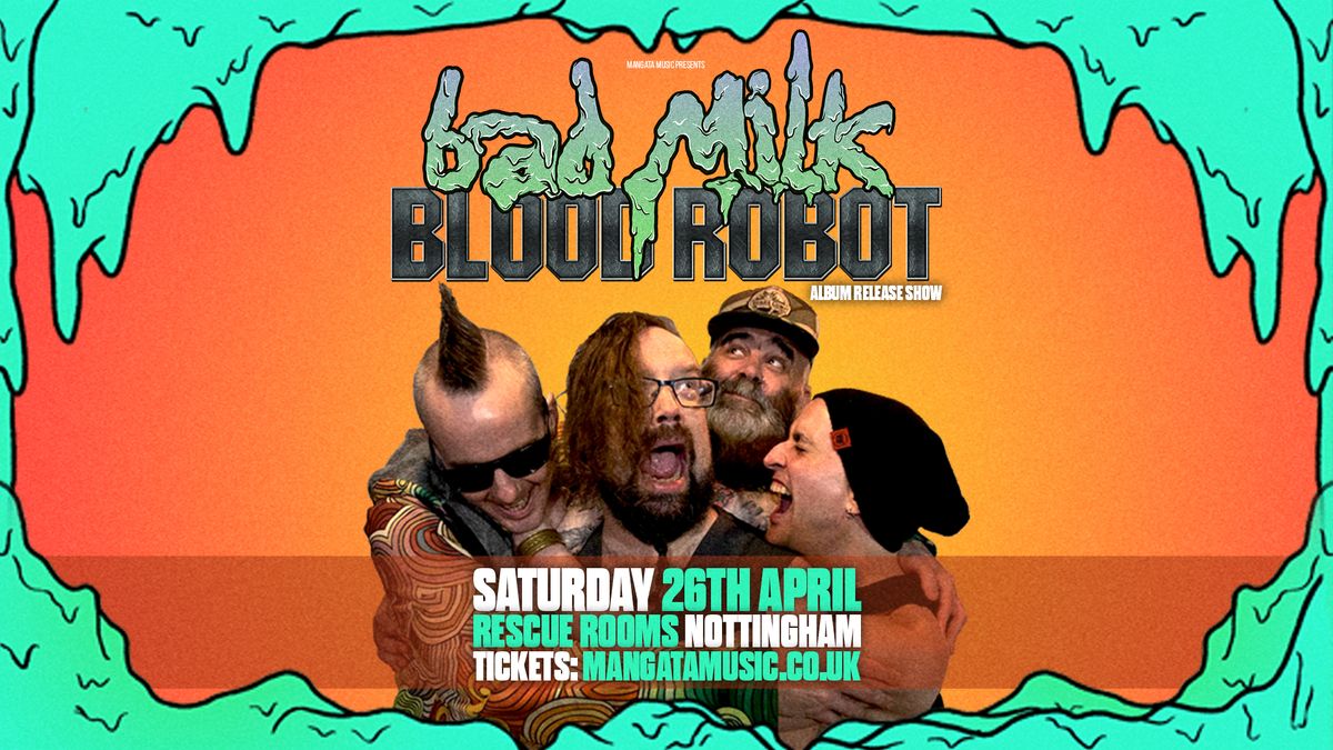 BAD MILK BLOOD ROBOT live at Rescue Rooms