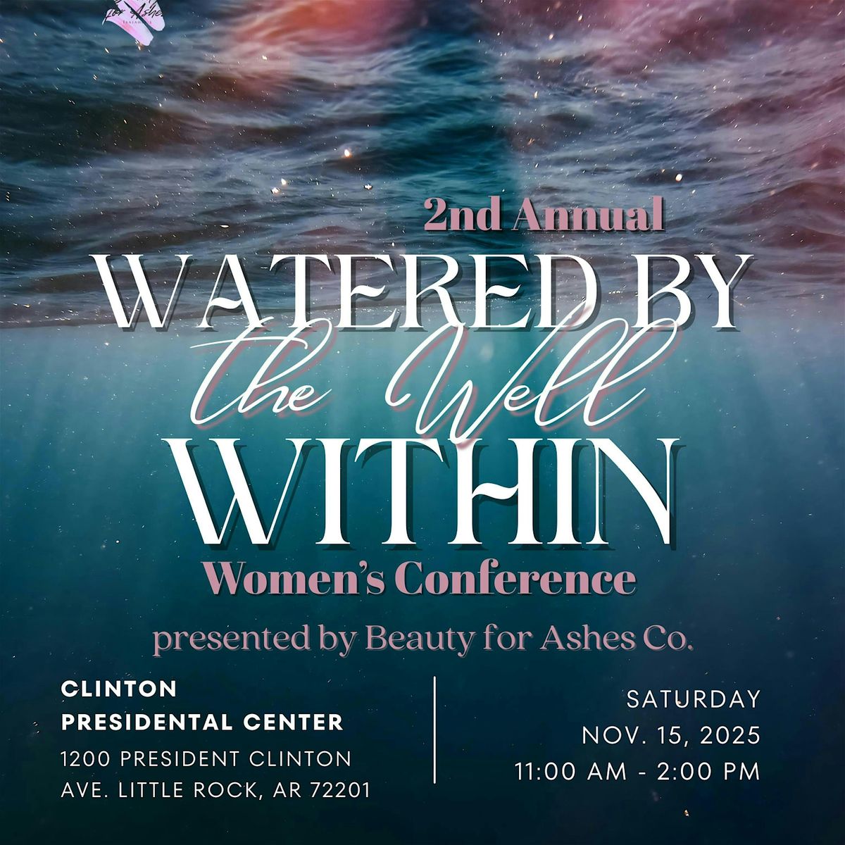 Beauty For Ashes Presents: Watered By The Well Within