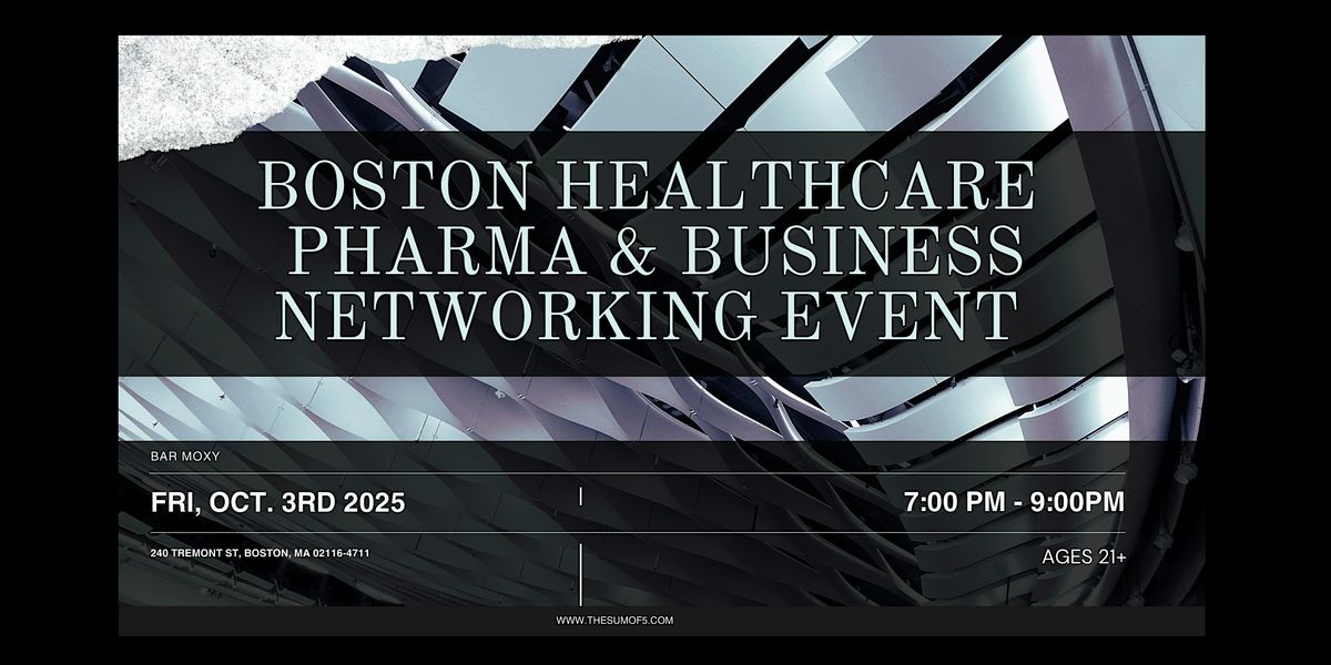 Boston Healthcare, Pharma & Business Networking Event