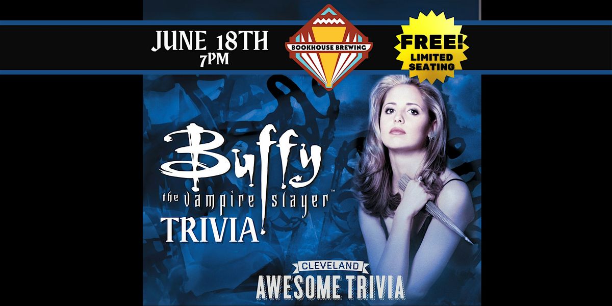 Buffy the Vampire Slayer Trivia at Bookhouse Brewing