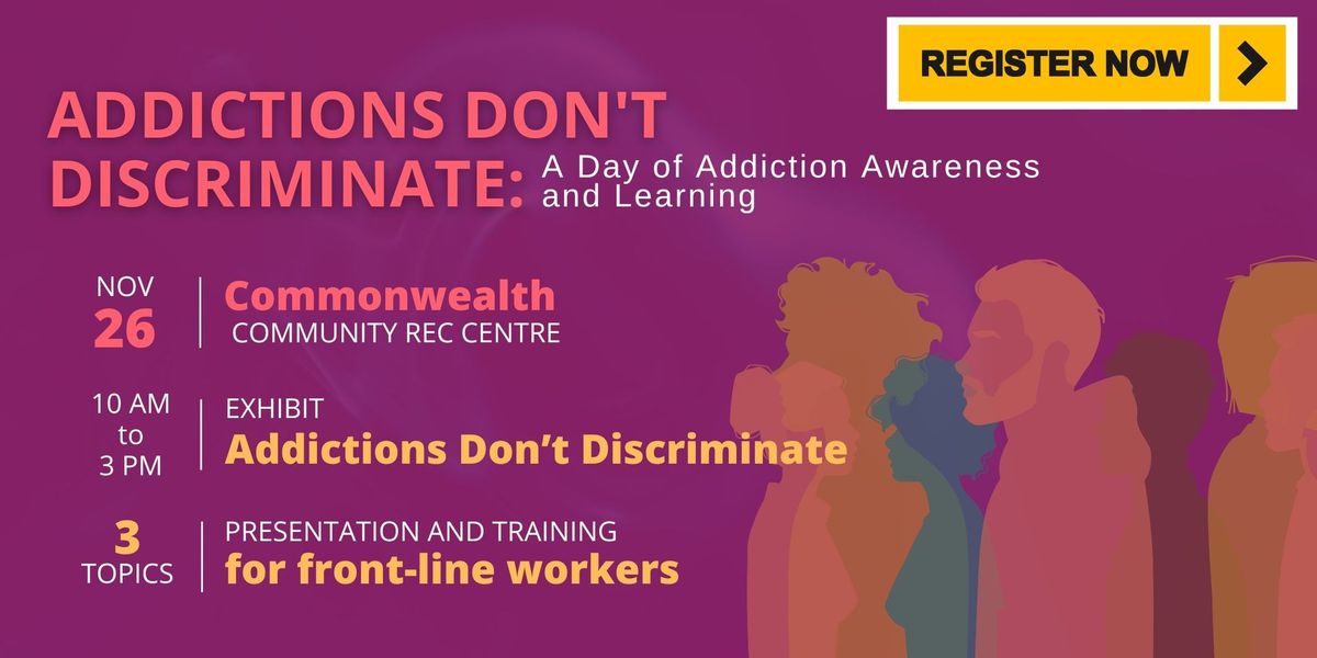 Addictions Don't Discriminate: A Day of Addiction Awareness and Learning