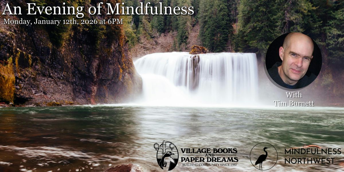 An Evening of Mindfulness with Tim Burnett
