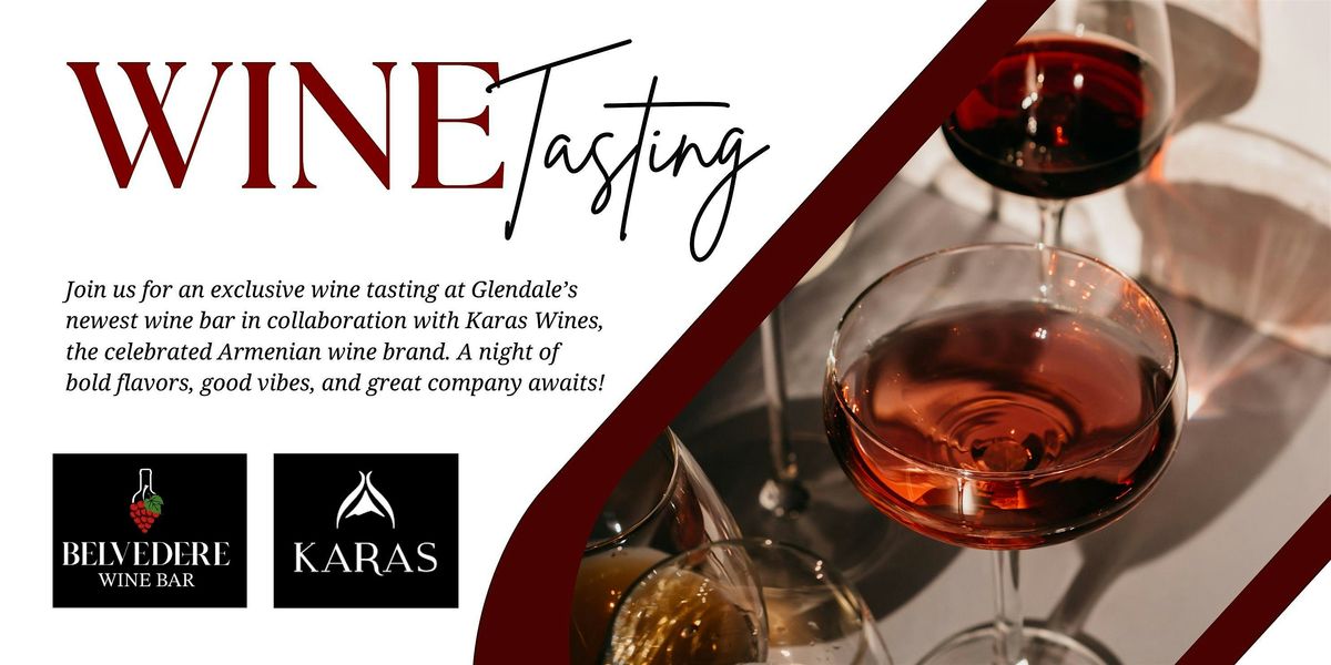 A Taste of Armenia: Karas Wine Tasting in Glendale