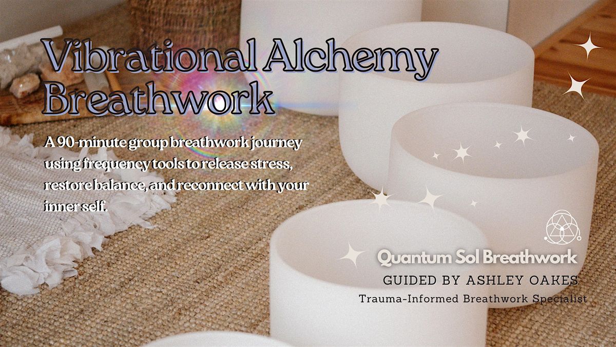 Vibrational Alchemy Breathwork