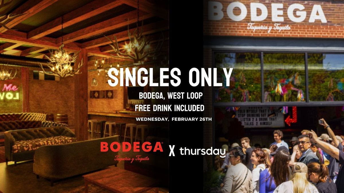 Wednesday | Bodega, West Loop | Free drink included 