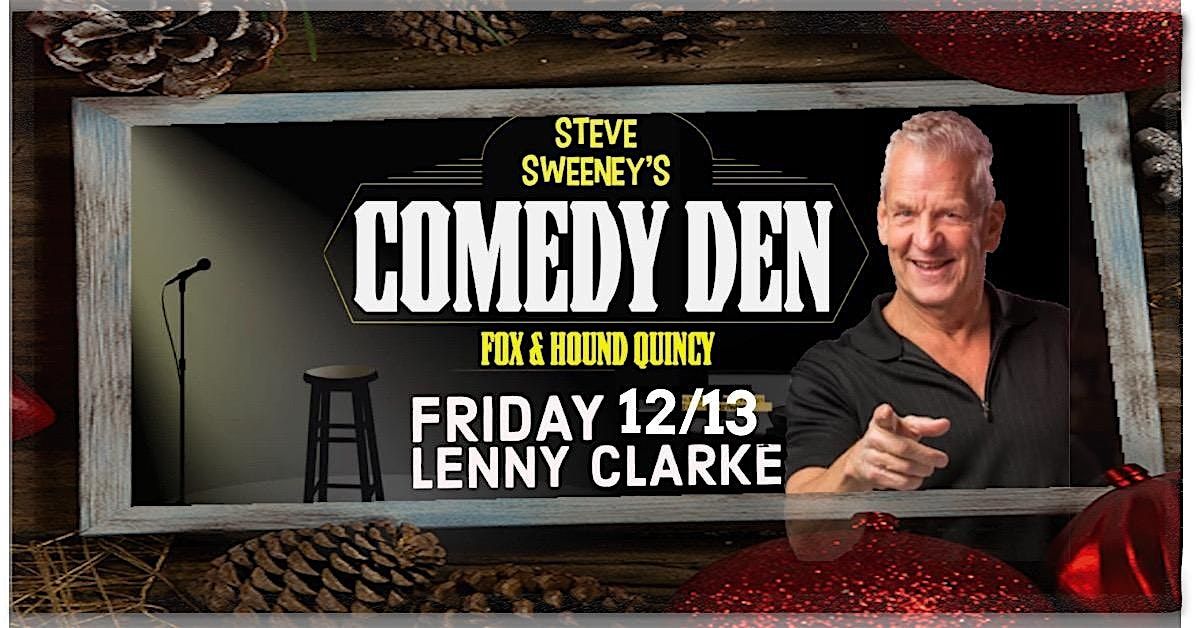 Lenny Clarke at the Comedy Den - 12\/13