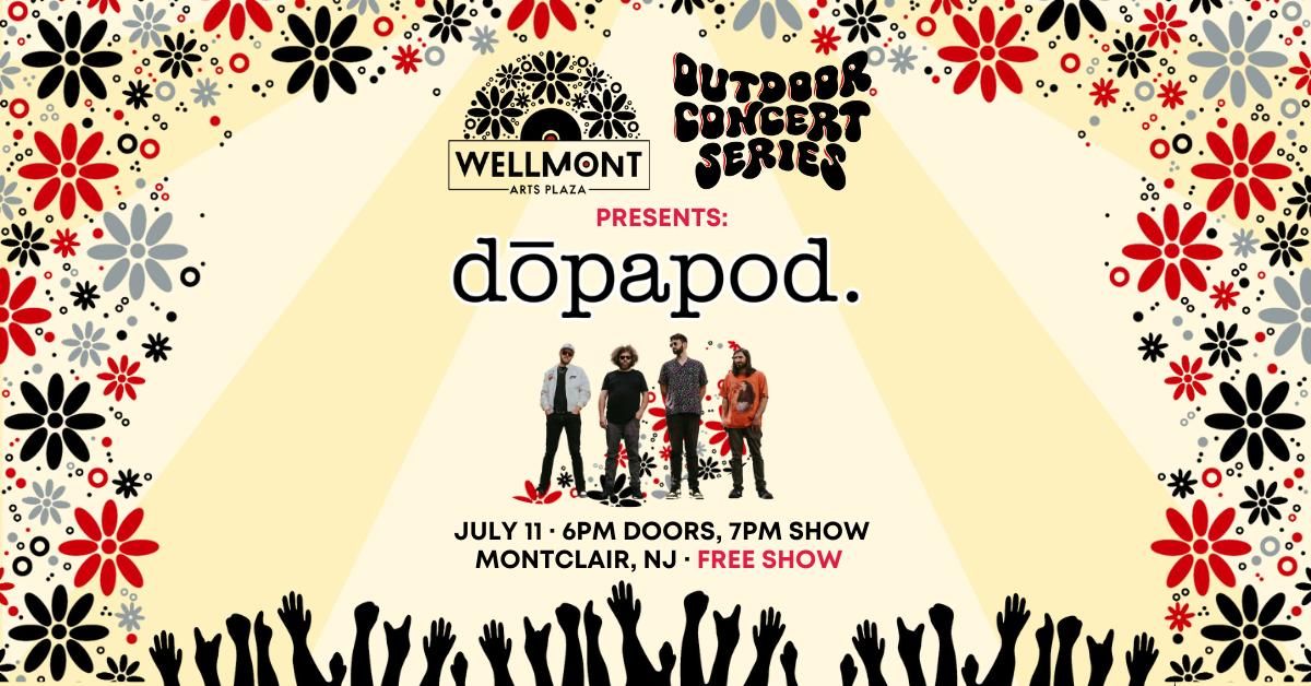 Dopapod at Wellmont Arts Plaza - Outdoor Concert Series | Montclair, NJ