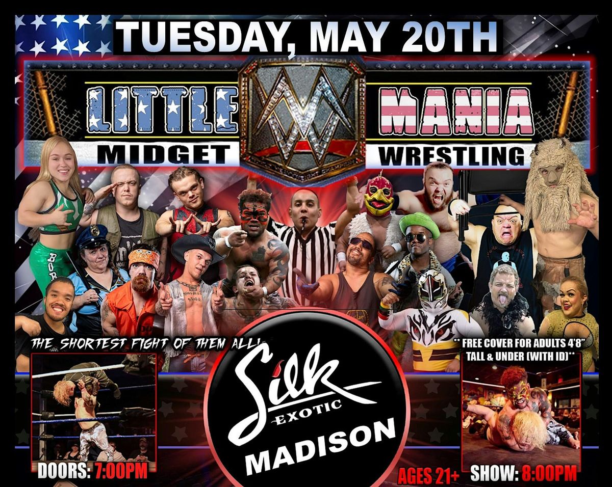 Little Mania Midget Wrestling at Silk Exotic Madison