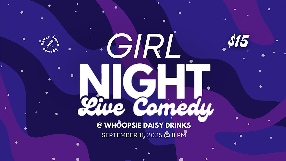 Girl Night! Live Stand-up Comedy!