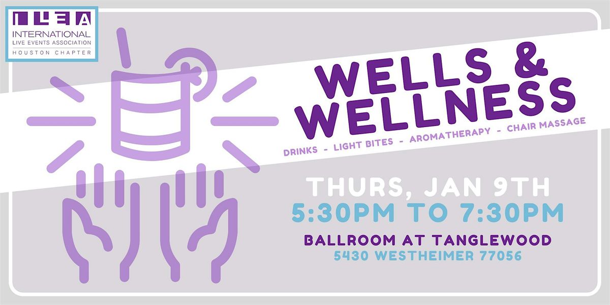 Wells and Wellness Happy Hour with ILEA Houston