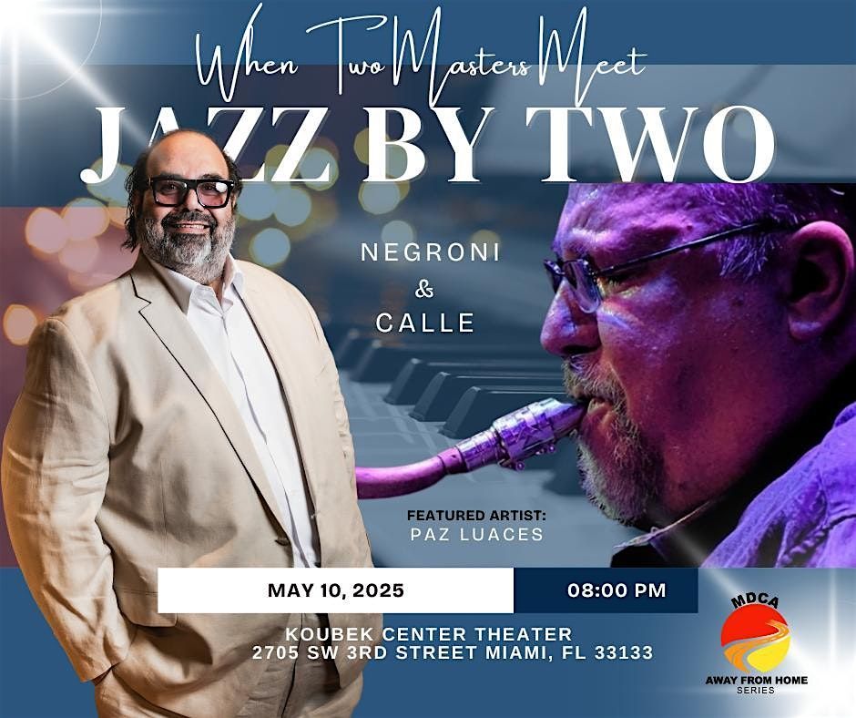 "When Two Masters Meet" NEGRONI CALLE "Jazz by Two"