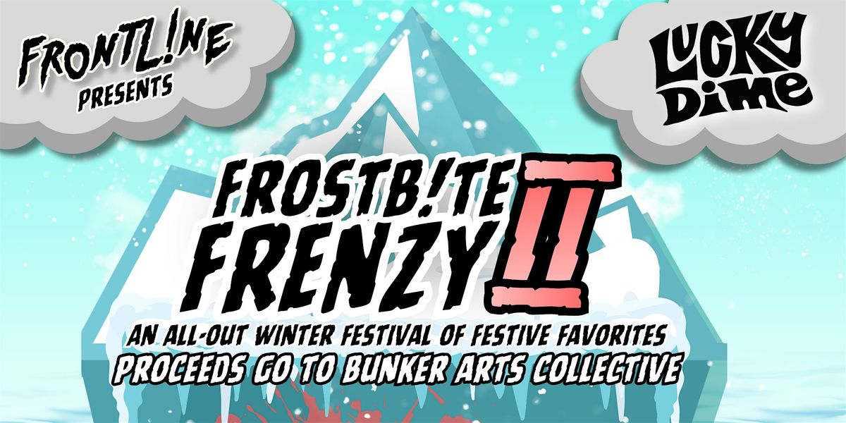 FROSTB!TE FRENZY II